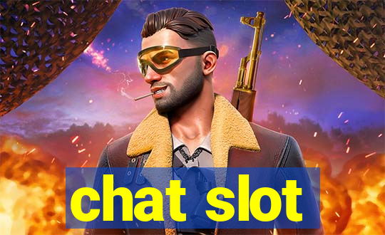 chat slot