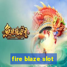 fire blaze slot