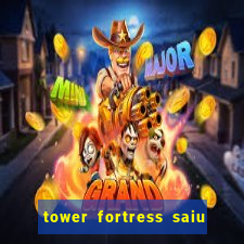 tower fortress saiu da play store