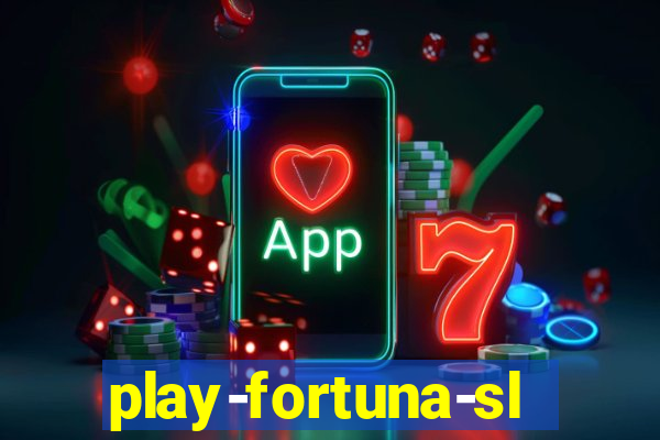 play-fortuna-slot