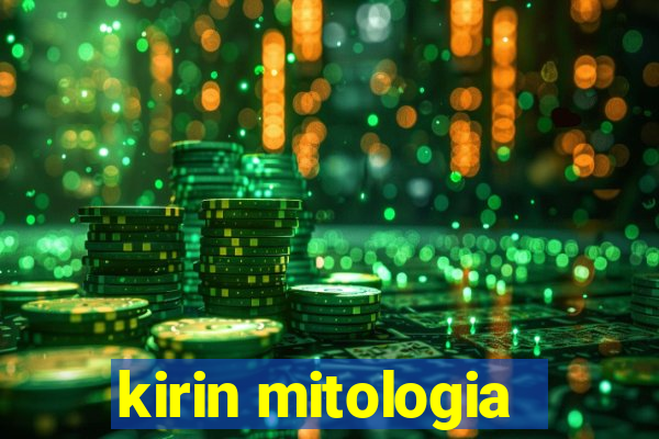 kirin mitologia