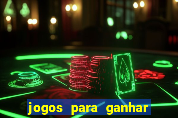 jogos para ganhar dinheiro de verdade sem precisar depositar