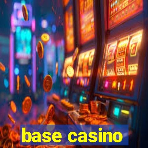 base casino