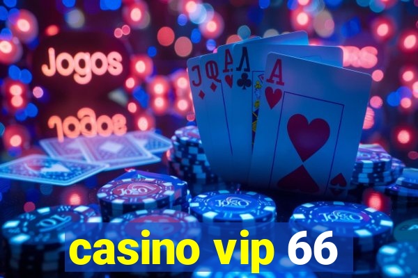 casino vip 66