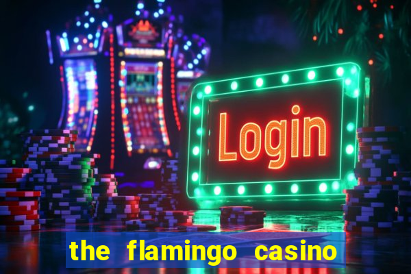 the flamingo casino las vegas