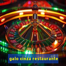 galo cinza restaurante