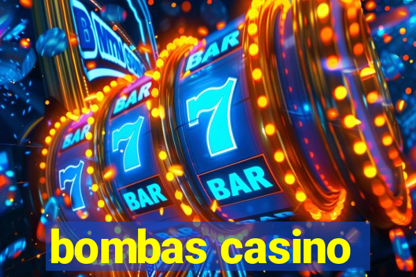 bombas casino