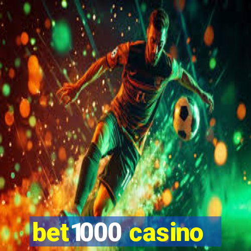 bet1000 casino