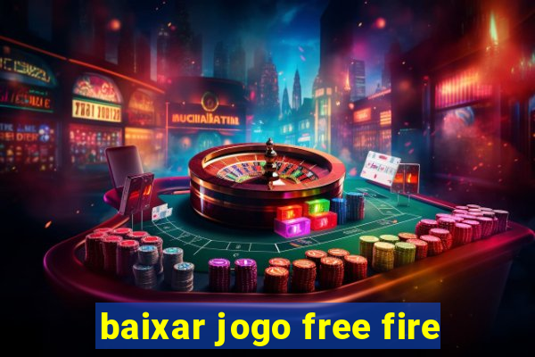 baixar jogo free fire