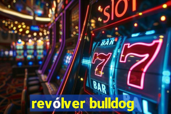 revólver bulldog