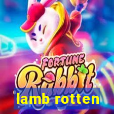 lamb rotten