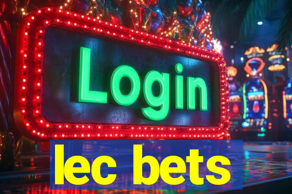 lec bets