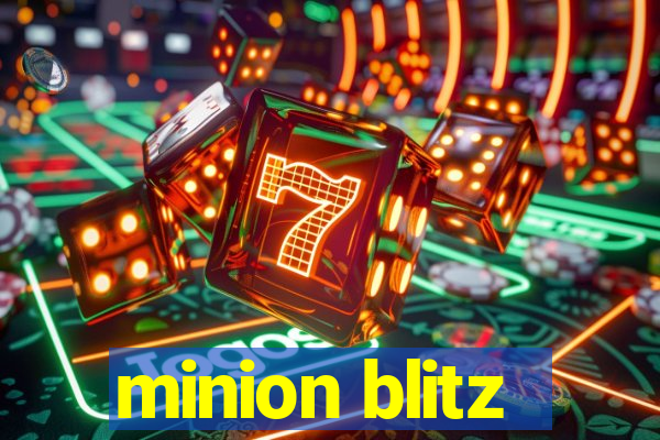 minion blitz