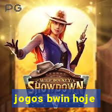 jogos bwin hoje