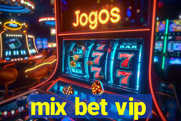 mix bet vip