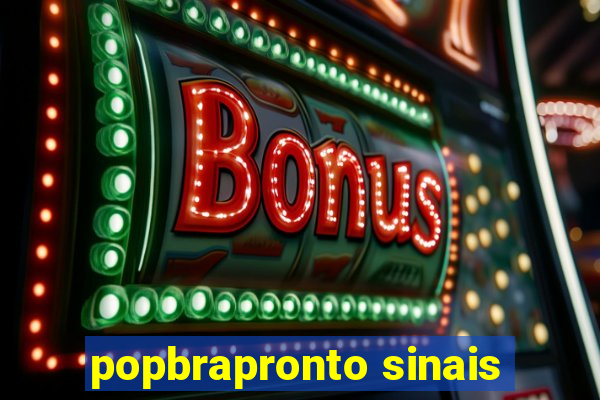 popbrapronto sinais