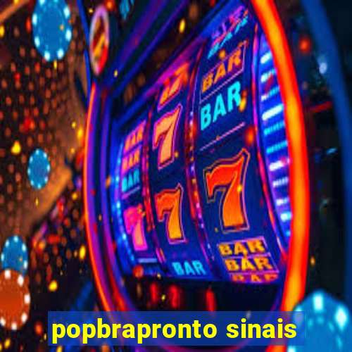 popbrapronto sinais