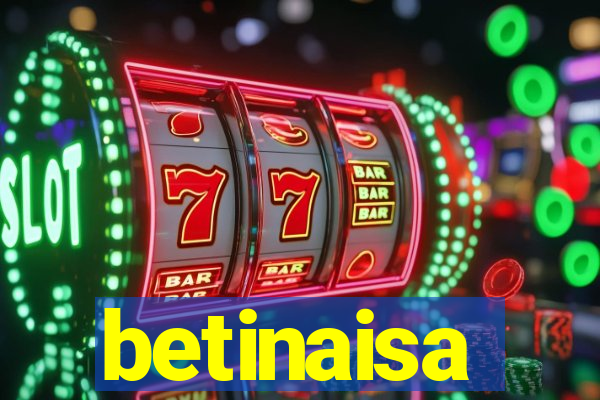 betinaisa