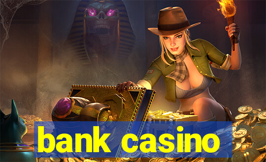 bank casino