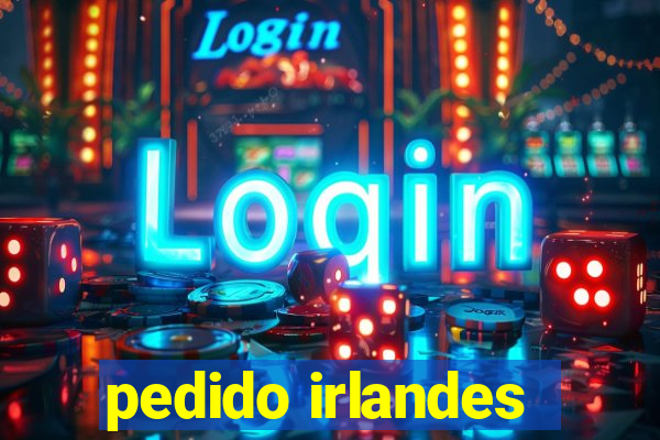 pedido irlandes