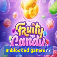 unblocked games77