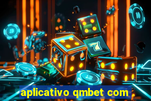 aplicativo qmbet com