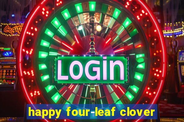 happy four-leaf clover