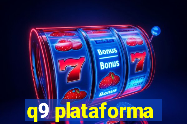 q9 plataforma