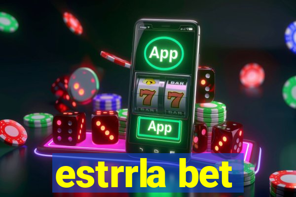 estrrla bet