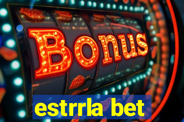 estrrla bet