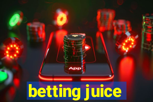 betting juice