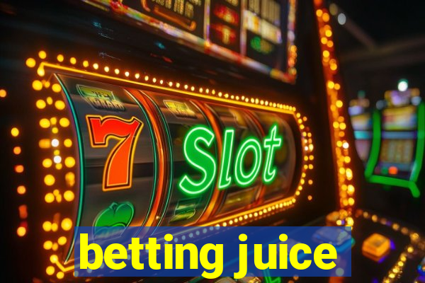 betting juice