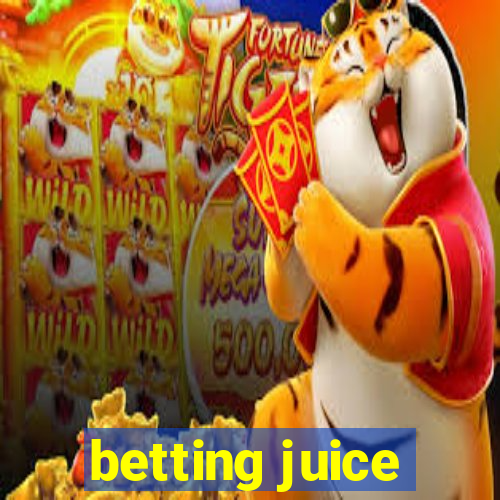 betting juice