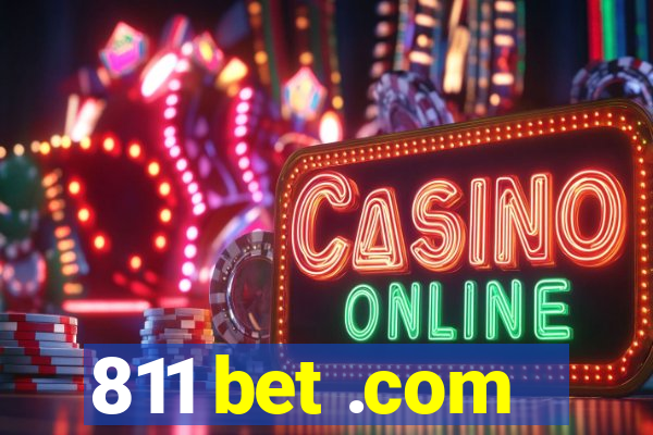 811 bet .com