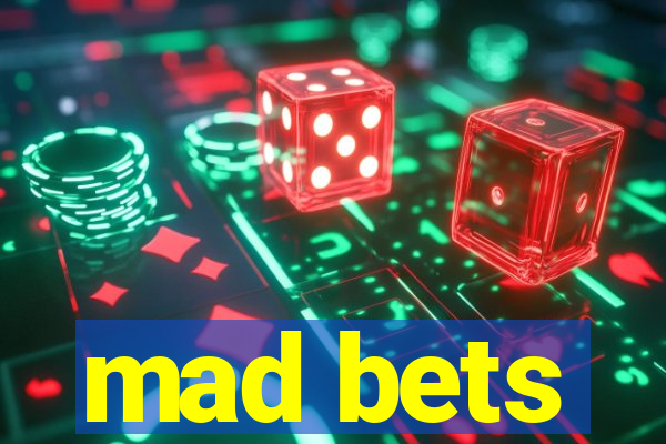 mad bets