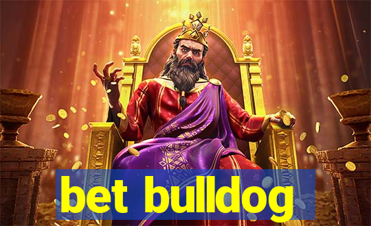 bet bulldog