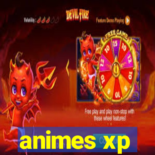 animes xp