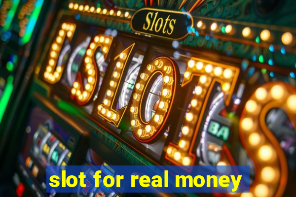 slot for real money