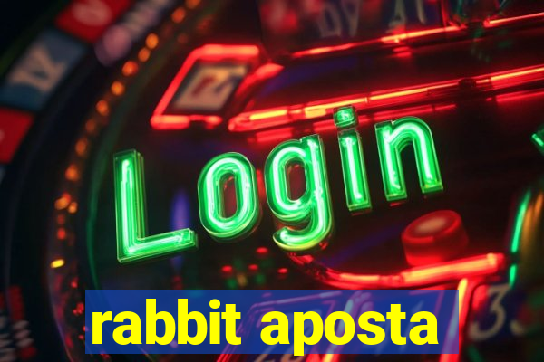 rabbit aposta