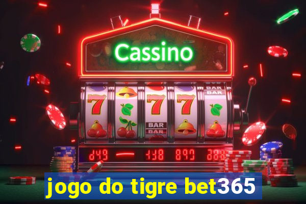 jogo do tigre bet365