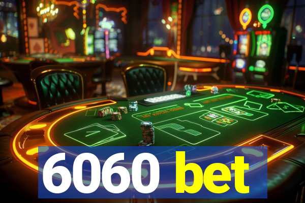 6060 bet