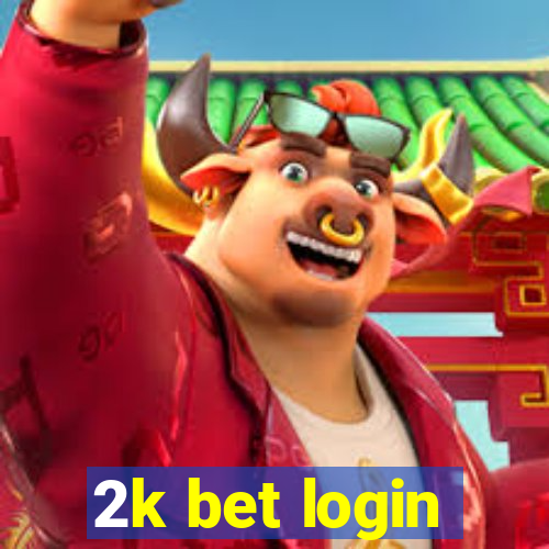 2k bet login