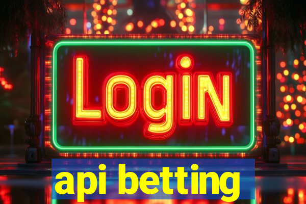 api betting