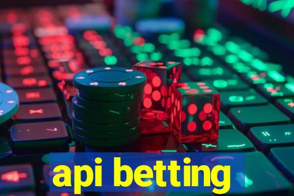 api betting