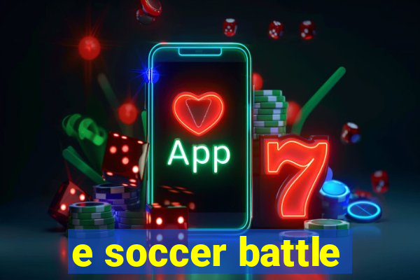 e soccer battle