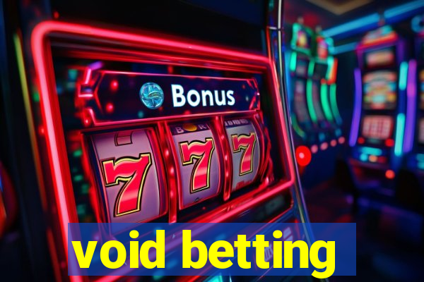 void betting