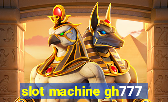 slot machine gh777