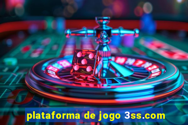 plataforma de jogo 3ss.com