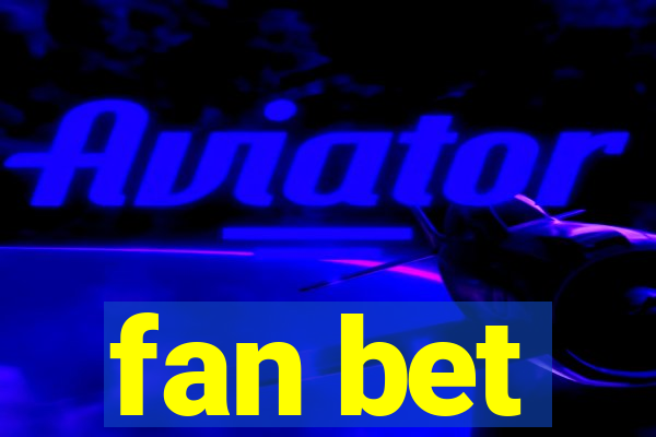 fan bet