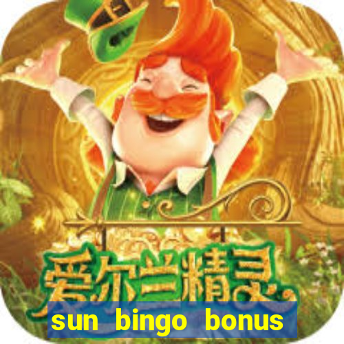 sun bingo bonus codes for existing customers 2020